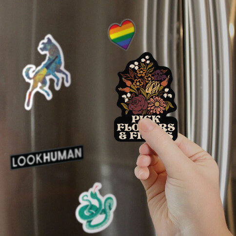 Pick Flowers & Fights Magnet