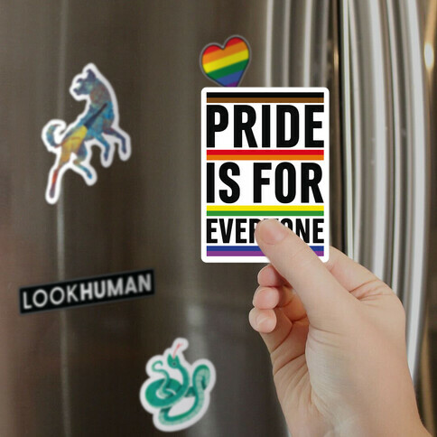 Pride Is For Everyone Magnet