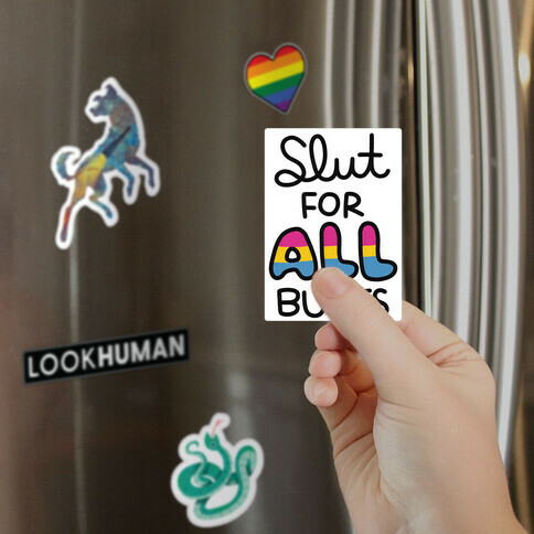 Slut for All Butts (Pansexual) Magnet
