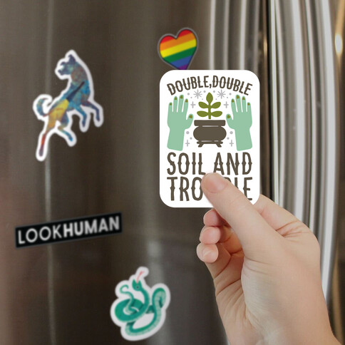 Double Double Soil And Trouble Parody Magnet
