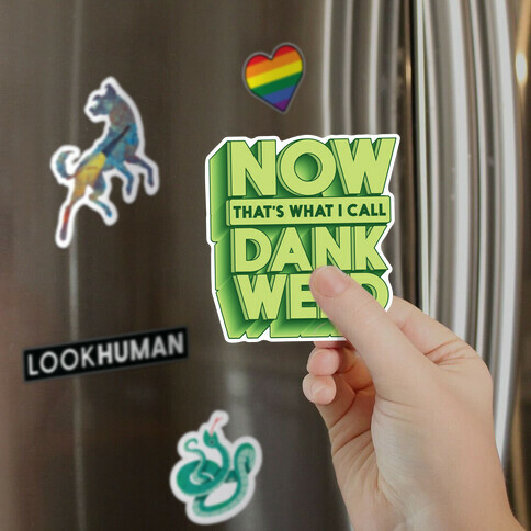 Now THAT'S What I Call Dank Weed Magnet