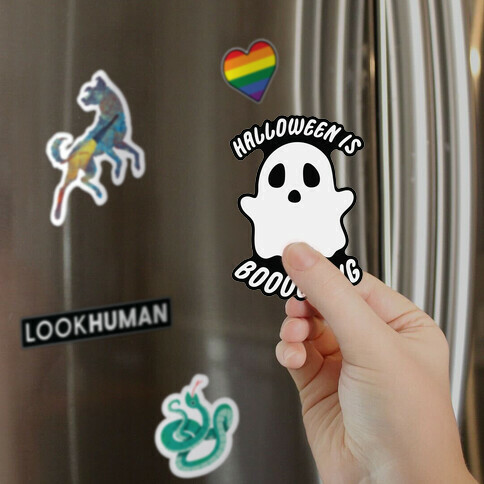 Halloween is Boo-ring Magnet