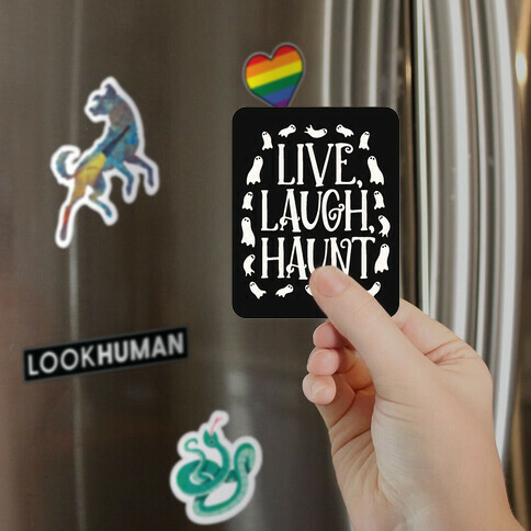 Live Laugh Haunt Magnet