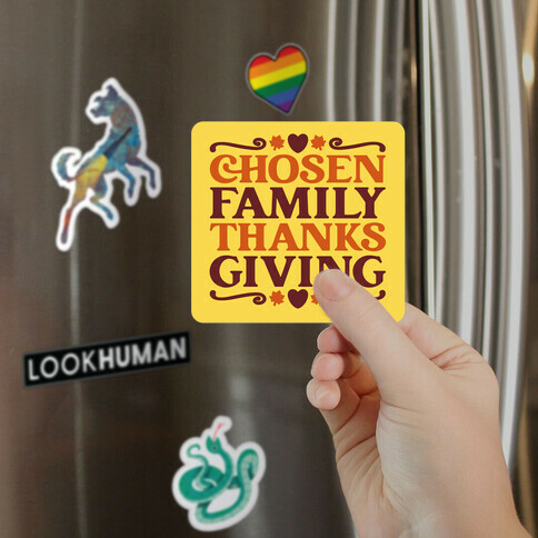 Chosen Family Thanksgiving  Magnet