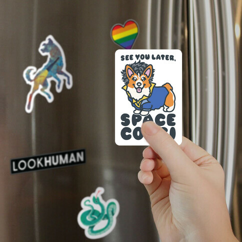 See You Later Space Corgi Parody Magnet