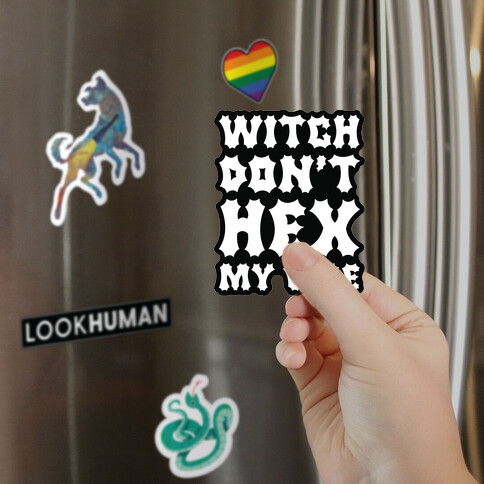 Witch Don't Hex My Vibe Magnet