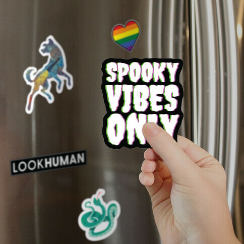 Spooky Vibes Only Magnet
