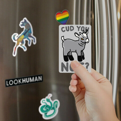 Cud You Not Goat Magnet