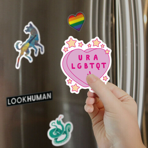 U R A LGBTQT Candy Heart Magnet