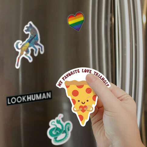 My Favorite Love Triangle (Pizza) Magnet