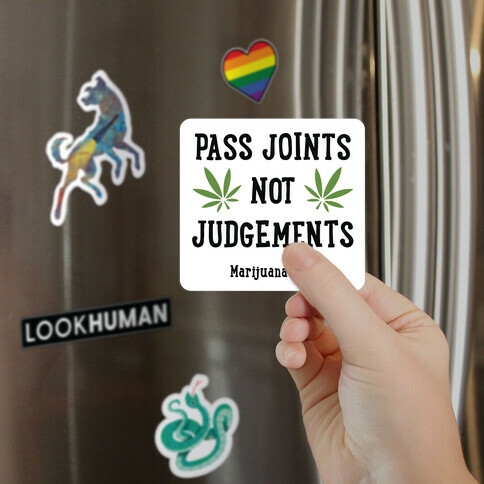 Pass Joints Not Judgements Magnet