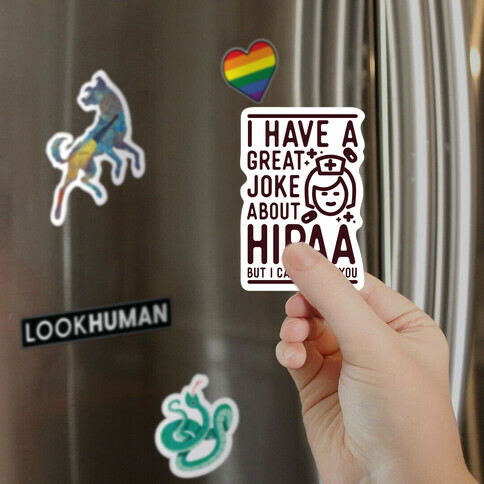 I Have A Great Joke About Hipaa Magnet