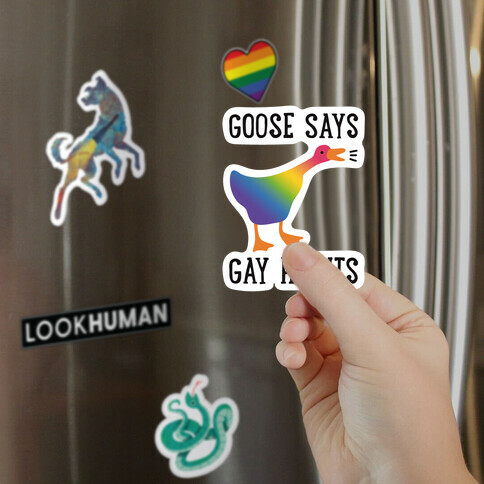 Goose Says Gay Rights Magnet