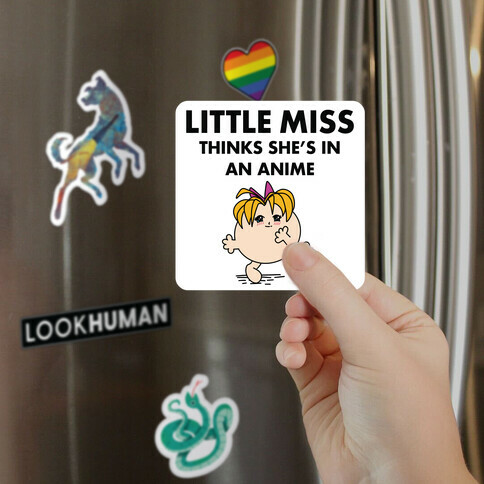 Little Miss Think's She's In an Anime Magnet