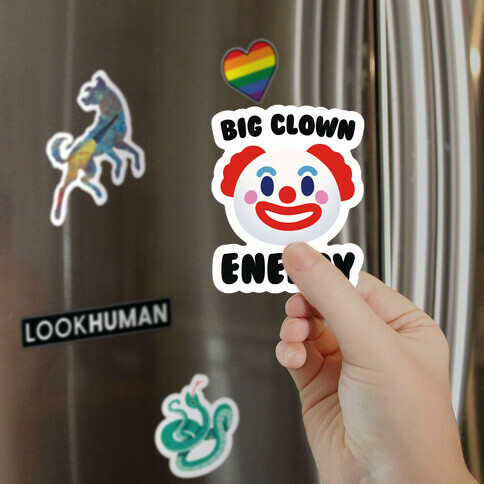 Big Clown Energy  Magnet