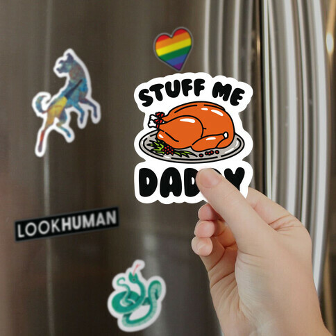 Stuff Me Daddy Turkey Parody Magnet