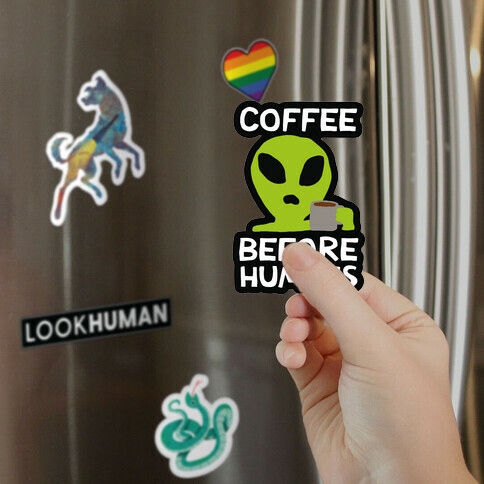 Coffee Before Humans Magnet