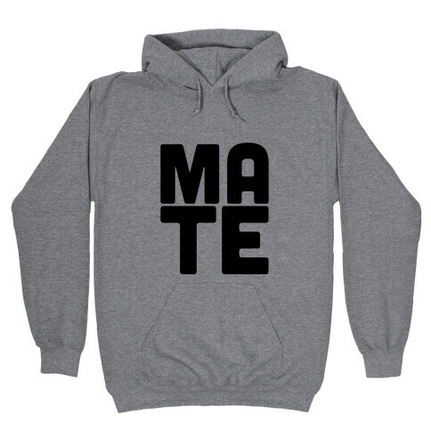 Soul Mate (Mate) Hooded Sweatshirt