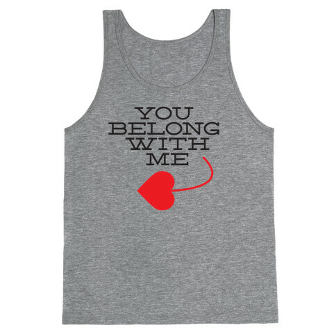 I Belong With You (you half) Tank Top