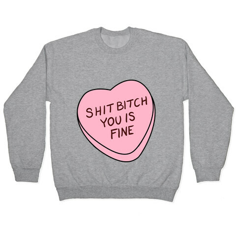 You is Fine Valentine Heart Pullover