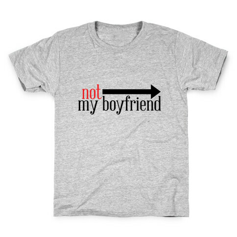 Not My Boyfriend Kids T-Shirt