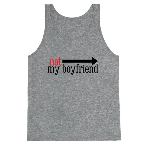 Not My Boyfriend Tank Top