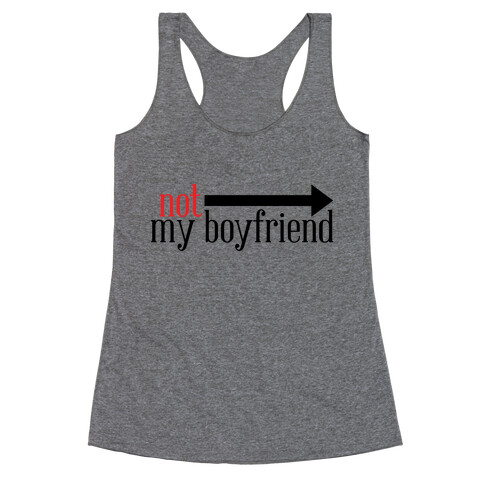 Not My Boyfriend Racerback Tank Top