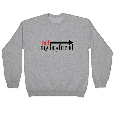 Not My Boyfriend Pullover