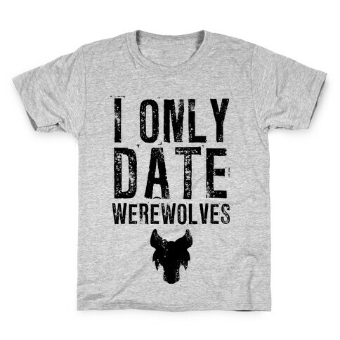 I Only Date Werewolves Kids T-Shirt