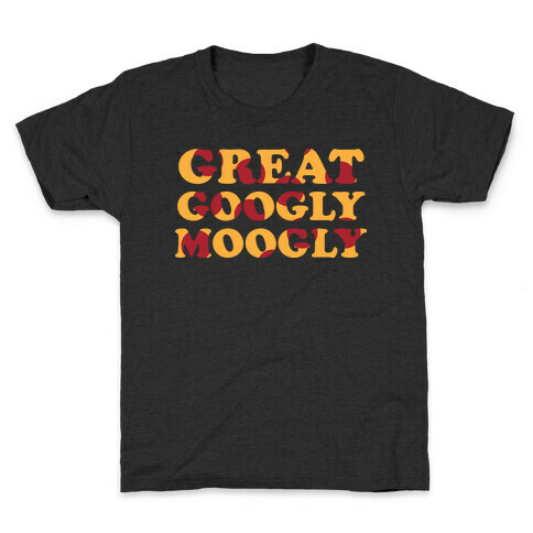 Great Googly Moogly Kids T-Shirt
