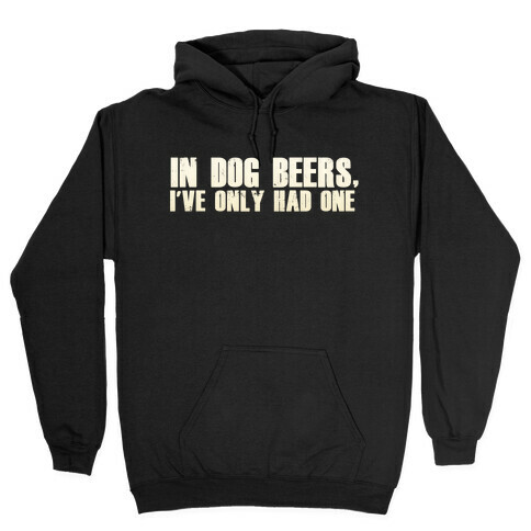 In Dog Beers Hooded Sweatshirt