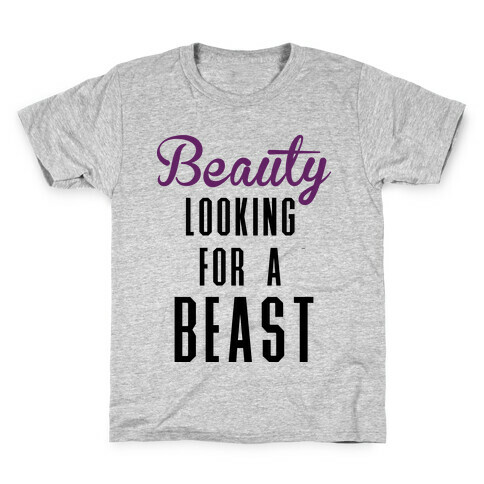 Beauty Looking For a Beast Kids T-Shirt