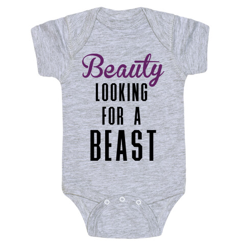 Beauty Looking For a Beast Baby One-Piece