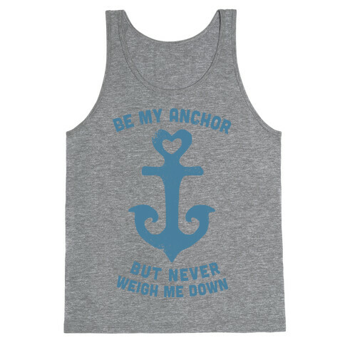 Be My Anchor Tank Top