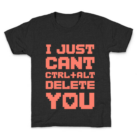 I Just Cant Ctrl+Alt+Del You Kids T-Shirt