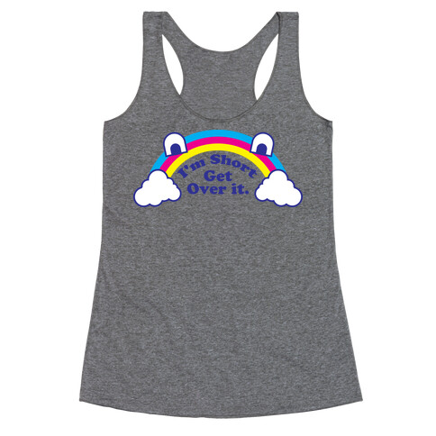 I'm Short Get Over It (Tank) Racerback Tank Top