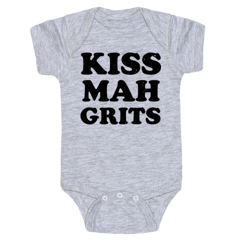 Kiss Mah Grits Baby One-Piece