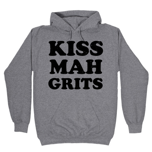 Kiss Mah Grits Hooded Sweatshirt
