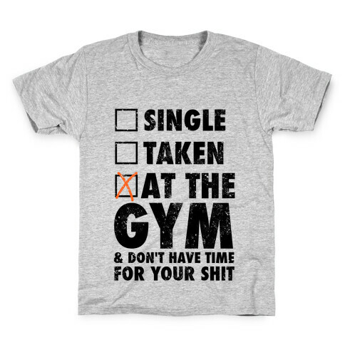 At The Gym & Don't Have Time For Your Shit Kids T-Shirt
