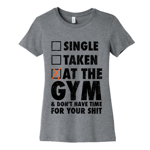 At The Gym & Don't Have Time For Your Shit Womens T-Shirt