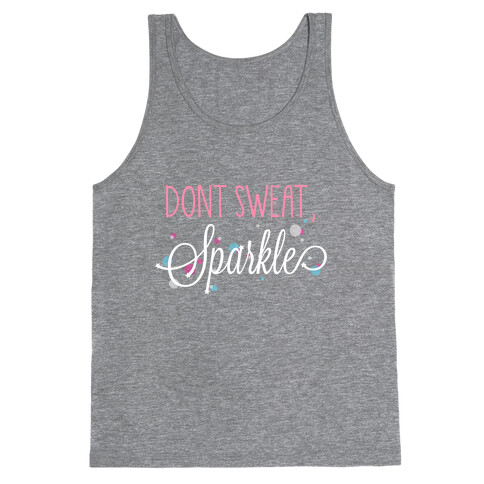 Dont Sweat, Sparkle (Dark Tank) Tank Top