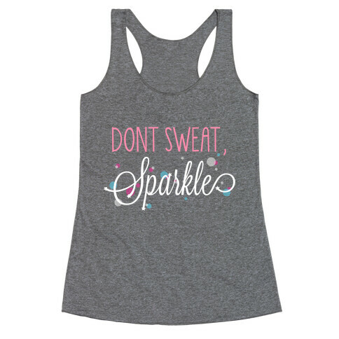 Dont Sweat, Sparkle (Dark Tank) Racerback Tank Top