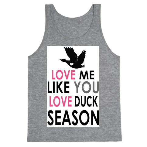 Love Me Like You Love Duck Season Tank Top