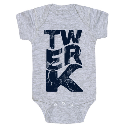 Twerk Wreck Baby One-Piece