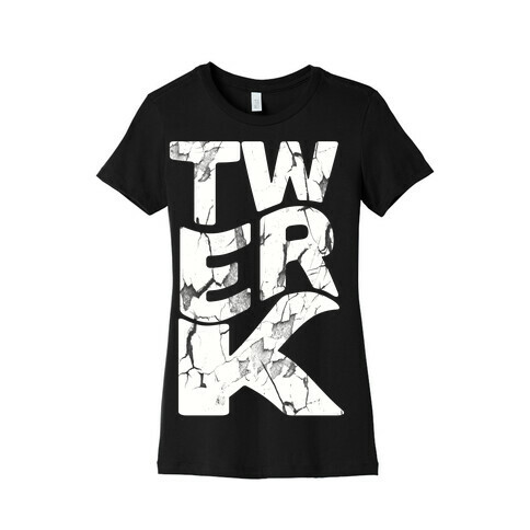 Twerk Wreck (black) Womens T-Shirt