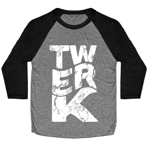 Twerk Wreck (black) Baseball Tee