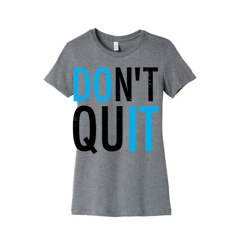 Don't Quit (Vintage) Womens T-Shirt
