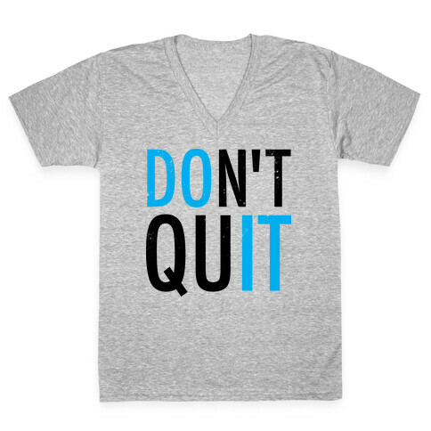 Don't Quit (Vintage) V-Neck Tee Shirt