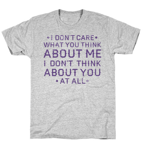 I Don't Care What You Think About Me T-Shirt