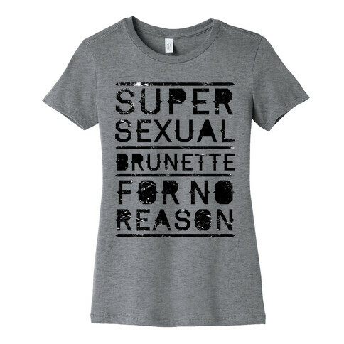 Super Sexual Brunette Womens T-Shirt